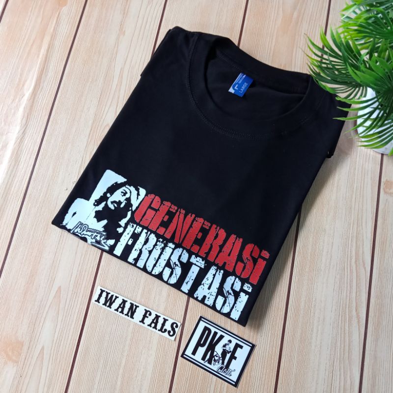 Kaos Iwan Fals | Generasi Frustasi