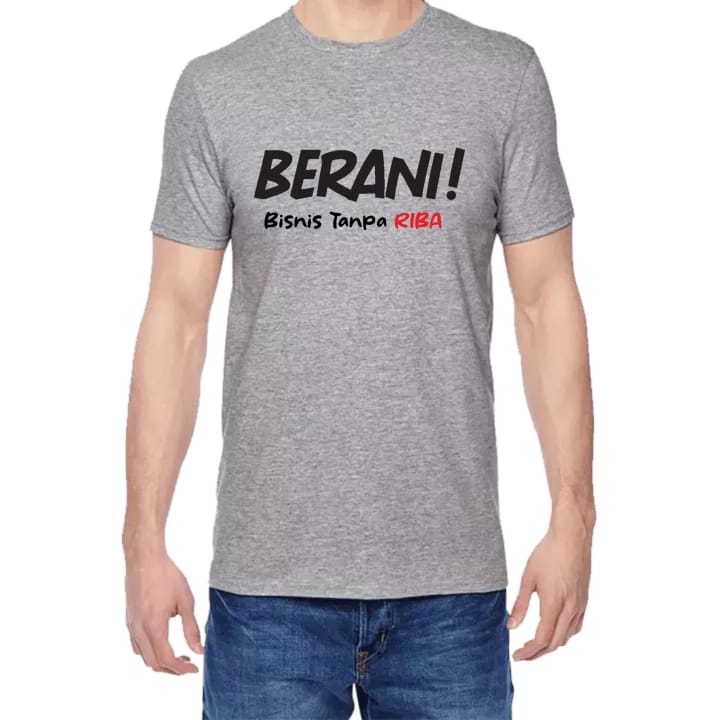 Kaos Dakwah Islami Berani Bisnis Tanpa Riba Bahan Cotton Combed 30s Premium