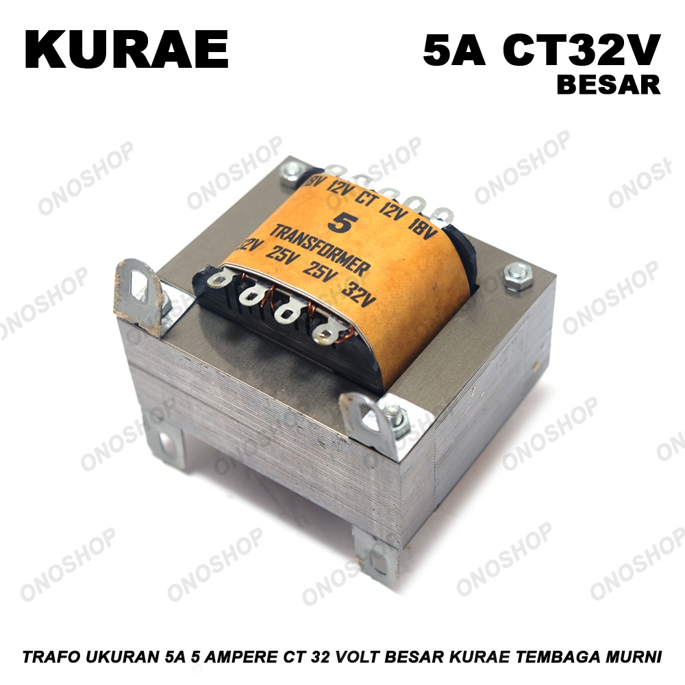 Trafo 5A 5 Ampere CT 32 Volt Besar KURAE Tembaga Murni