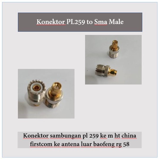 Konektor PL259 to Sma Male Konektor sambungan pl 259 ke m ht china firstcom ke antena luar baofeng r