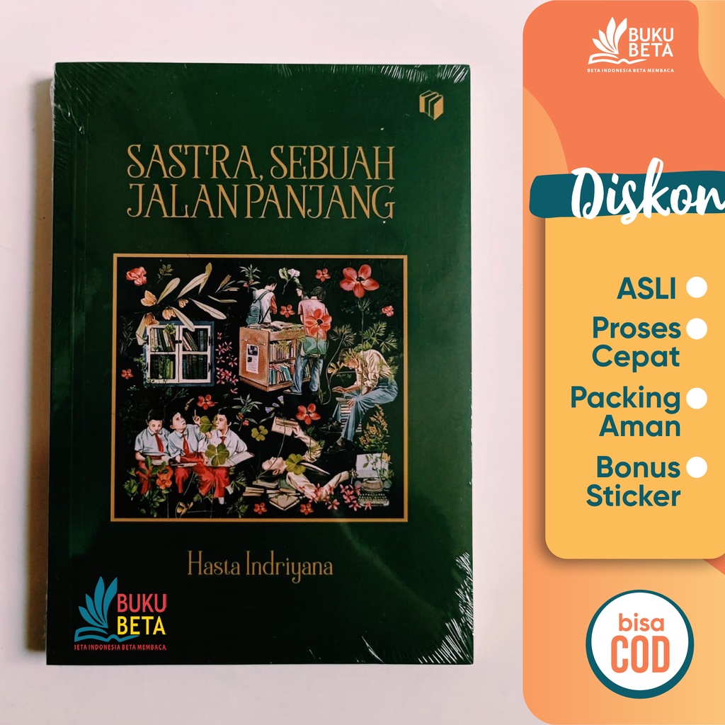 Sastra, Sebuah Jalan Panjang - Hasta Indriyana