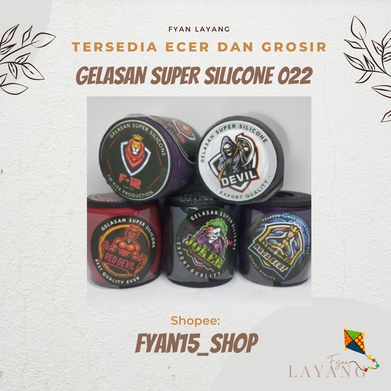 Fyan Layang: benang gelasan layangan, gelasan super silicone, gelasan cap joker, gelasan raja seat, 
