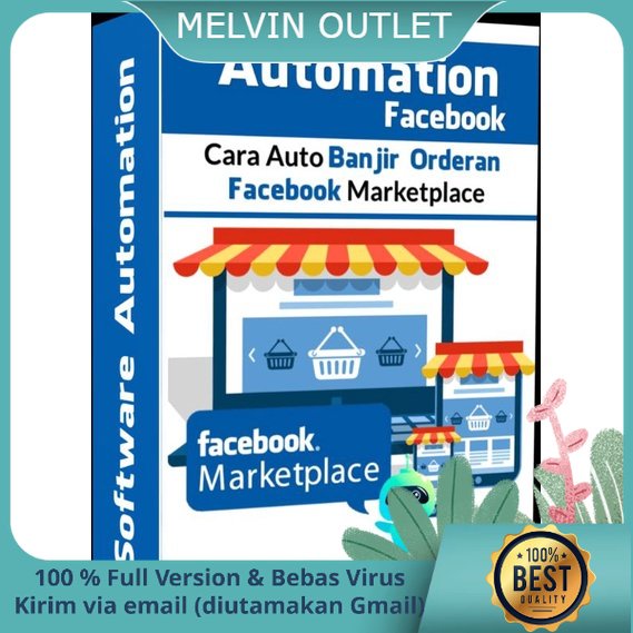 SOFTWARE AUTOMATION FB MP AUTO POSTING FACEBOOK MARKETPLACE BANJIR ORDERAN DIGITAL MARKETING PELUANG