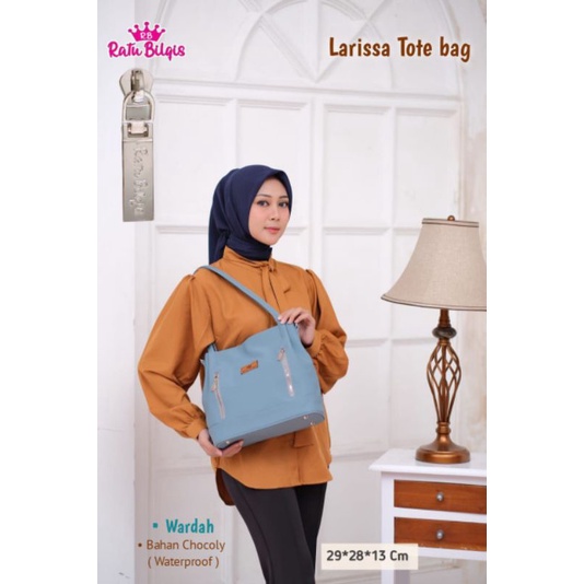 LARISSA TOTEBAG ORIGINAL RATU BILQIS BAHAN CHOCOLY ANTI AIR WATERPROOF PREMIUM TAS KULIAH KERJA MENGAJAR