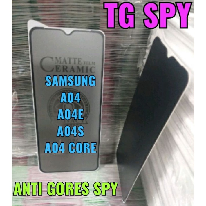 TG ANTI GORES SPY TEMPERED GLASS SAMSUNG A04 / A04E / A04S / A04 CORE