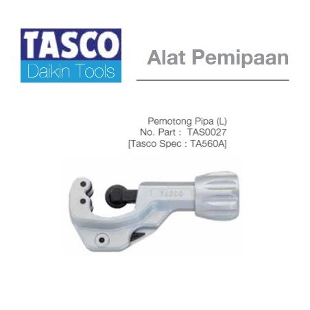 

TERBAIK DAIKIN TASCO TAS0027 / TA560A PISAU PEMOTONG PIPA AC TUBE CUTTER
