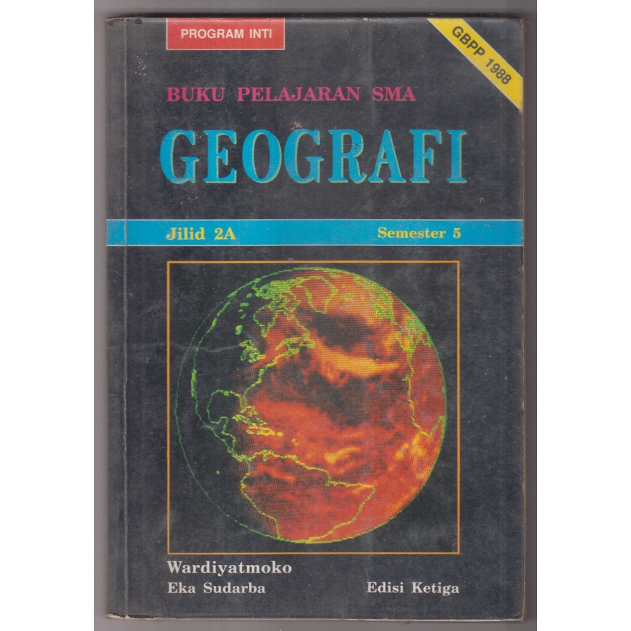 BUKU WARDIYATMOKO - PELAJARAN SMA GEOGRAFI JILID 2A EDISI KETIGA