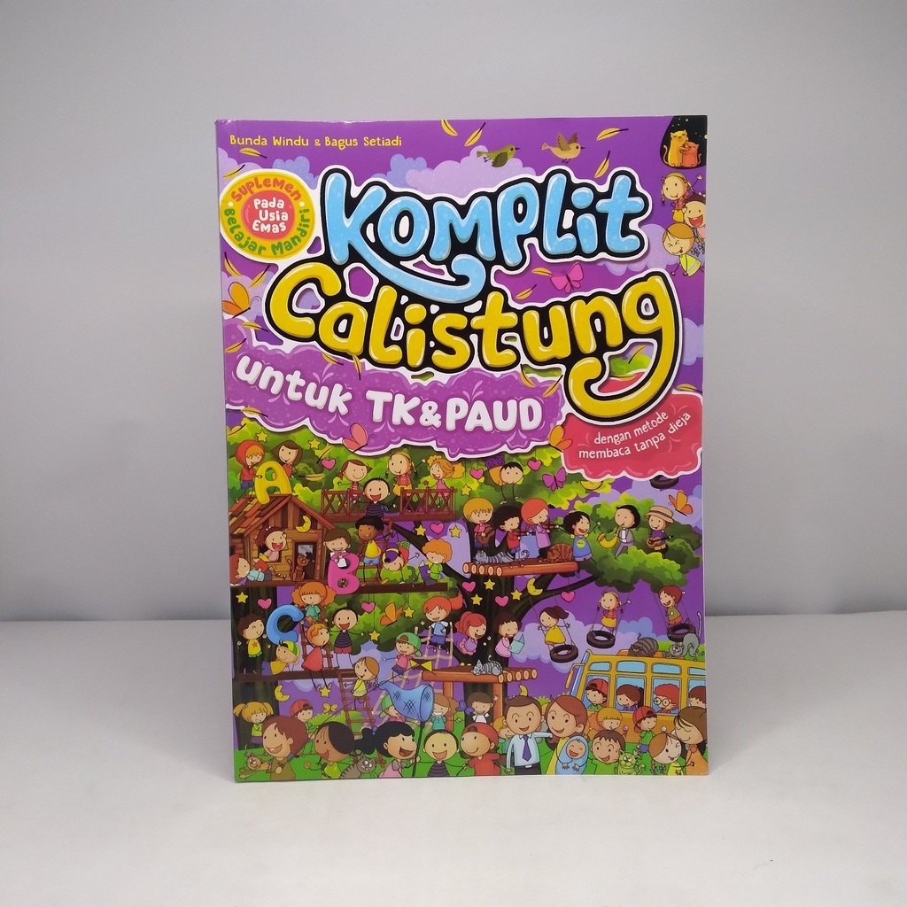 BUKU KOMPLIT CALISTUNG UNTUK TK DAN PAUD DENGAN METODE MEMBACA TANPA DIEJA