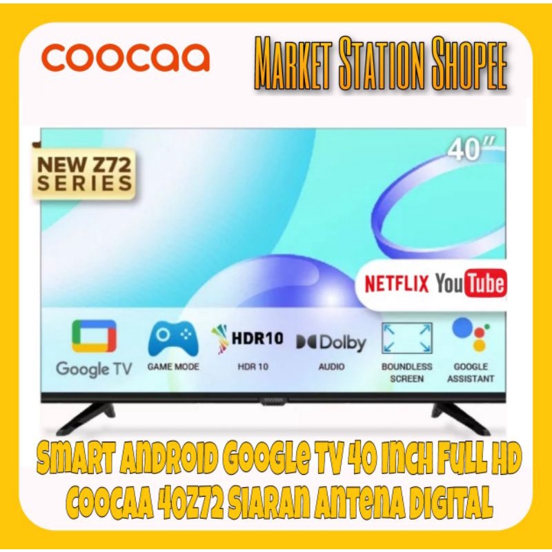 Smart Android Google TV Coocaa 40 Inch FHD 40Z72 Frameless(MEDAN/LUAR KOTA)
