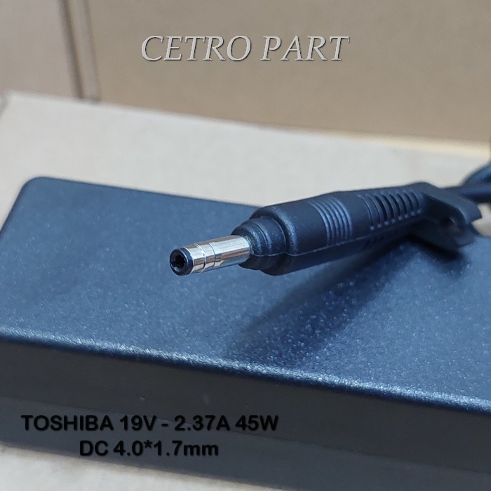 Adaptor Charger Toshiba Portege Z10 19V - 2.37A DC 4.01.7mm 45W