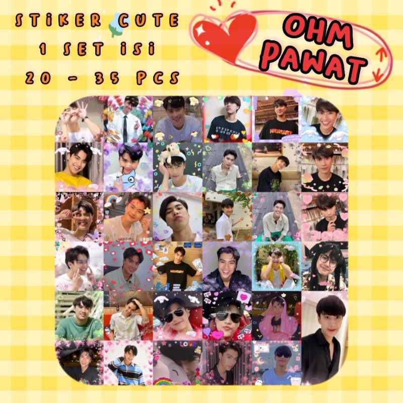 Stiker Cute OHM PAWAT  [ Isi 20 - 35 pcs ] / Stiker OHM  / Stiker OHM / OHM PAWAT / Aktor Thailand