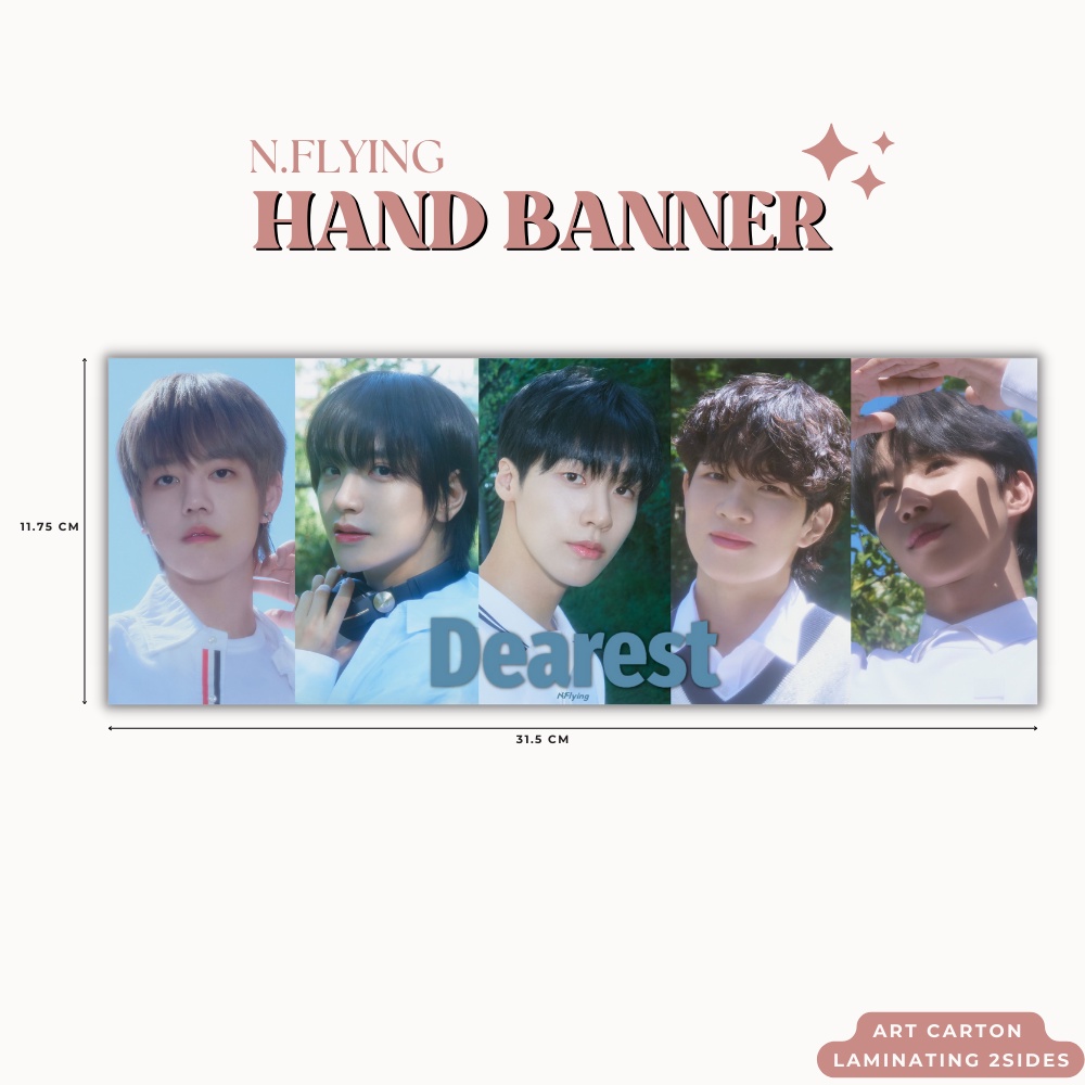 HAND BANNER NFLYING DEAREST LIKE YOU HANDBANNER (HARGA 1 PCS + LAMINASI 2SISI) TANDA TANGAN TTD KPOP IDOL KOREA PREMIUM MURAH UNOFFICIAL SEUNGHYUB HUN JAEHYUN HWESEUNG DONGSUNG READY STOCK !