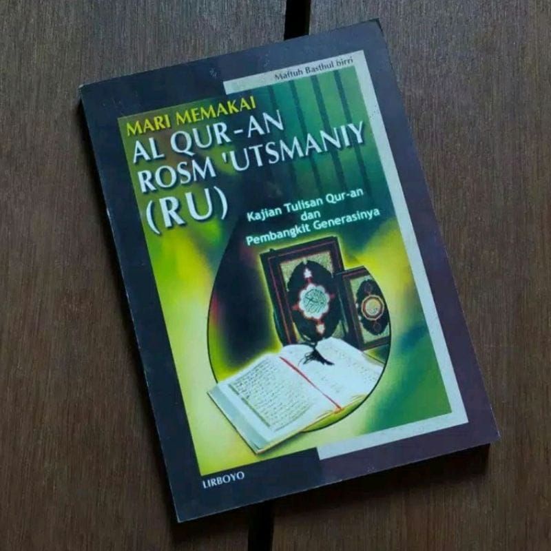 Mari memakai Al-Qur-an Rosm 'Utsmaniy _ Kajian Tulisan Qur-an dan Pembangkit Generasinya