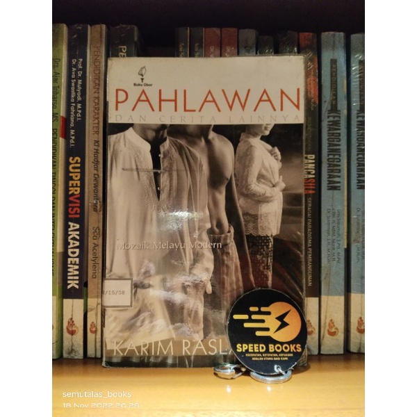 KARIM RASLAN - PAHLAWAN DAN CERITA LAINNYA MOZAIK MELAYU MODERN