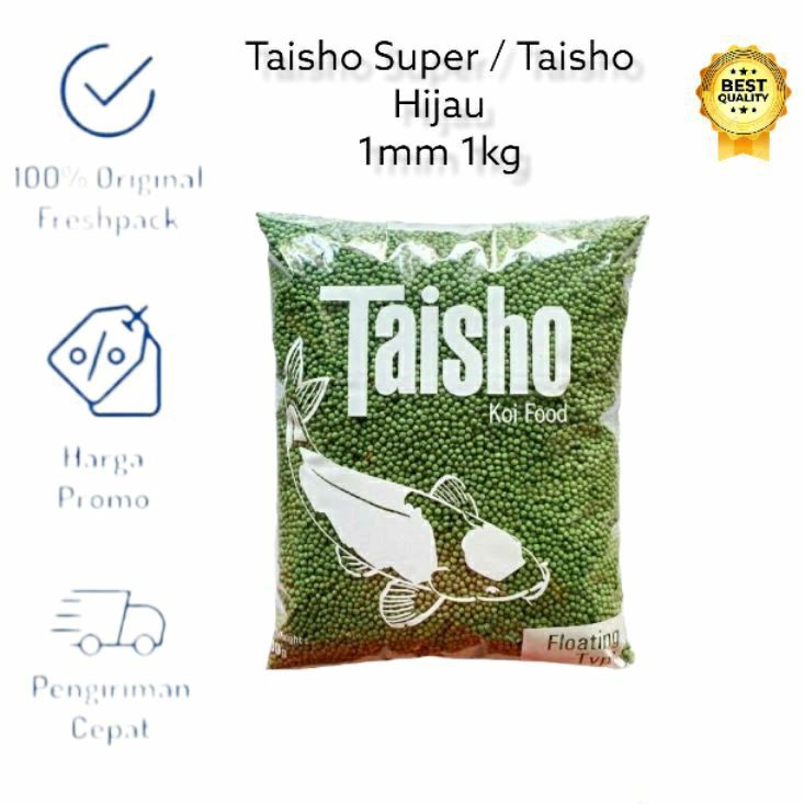 TAISHO HIJAU / TAISO SUPER 1 MM 1 KG PELET PAKAN IKAN KOI FLOATING