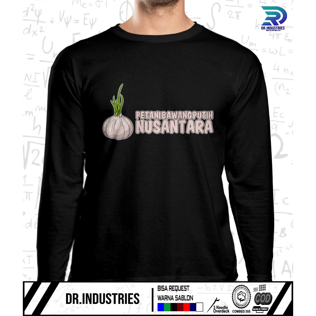 Kaos Lengan Panjang Petani Bawang Putih Nusantara - DR INDUSTRIES