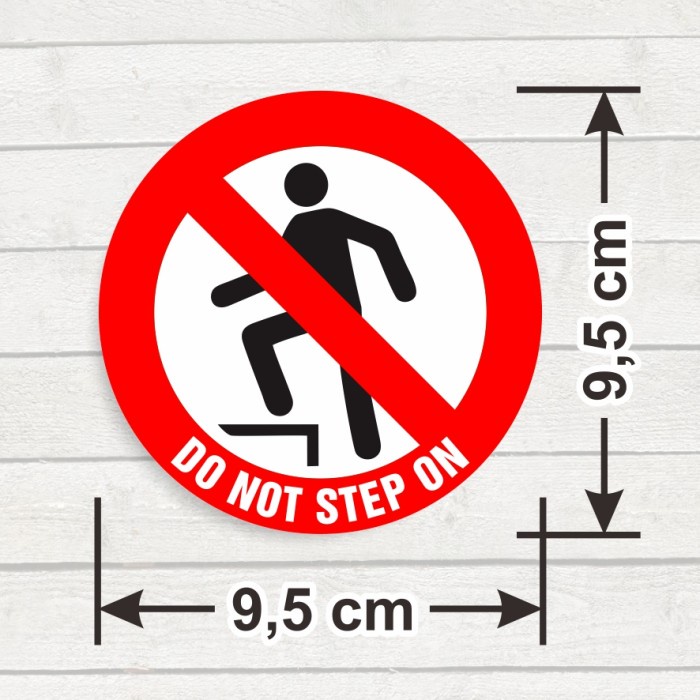 

Label Sticker Do Not Step On Stiker Sign Tanda Larangan Jangan Diinjak - 9,5 cm
