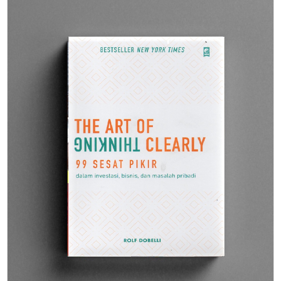 Rolf Dobelli - The Art Of Thinking Clearly