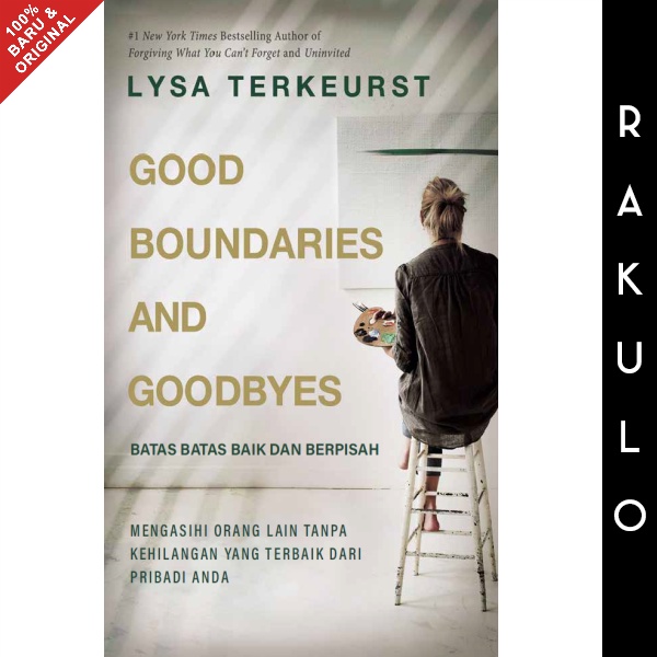 Buku Good Boundaries and Goodbyes - Lysa Terkeurst - Batas-batas Baik dan Berpisah