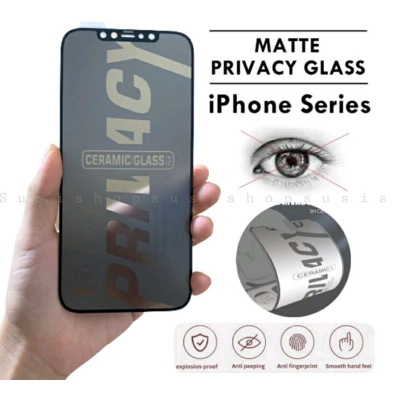 MATTE PRIVACY IP X/XS/XR/XS MAX/SE 2020/6/6+/7/7+/8/8+/11/11 PRO MAX/12/12 PRO/12 PRO MAX/13/13 PRO/13 PRO MAX/14/14+/14 PRO/14 PRO MAX