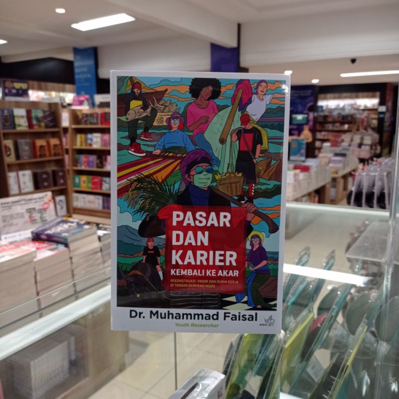 Jual Buku Pasar Dan Karier Kembali Ke Akar - Dr Muhammad Faisal ...