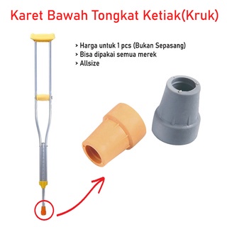 Sparepart Karet Tongkat Ketiak Harga untuk 1pcs Kruk Bagian Kaki Karet Kruk Original Premium - KT-Kaki