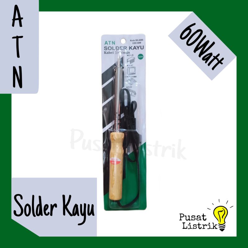 Solder Listrik Kayu Alat Patri Timah 40watt 60watt ATN Soldering Iron 40w 60w