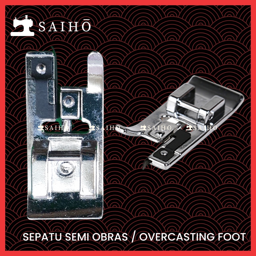 Sepatu Semi Obras - Sepatu Obras Overcasting Foot untuk Mesin Jahit Portable