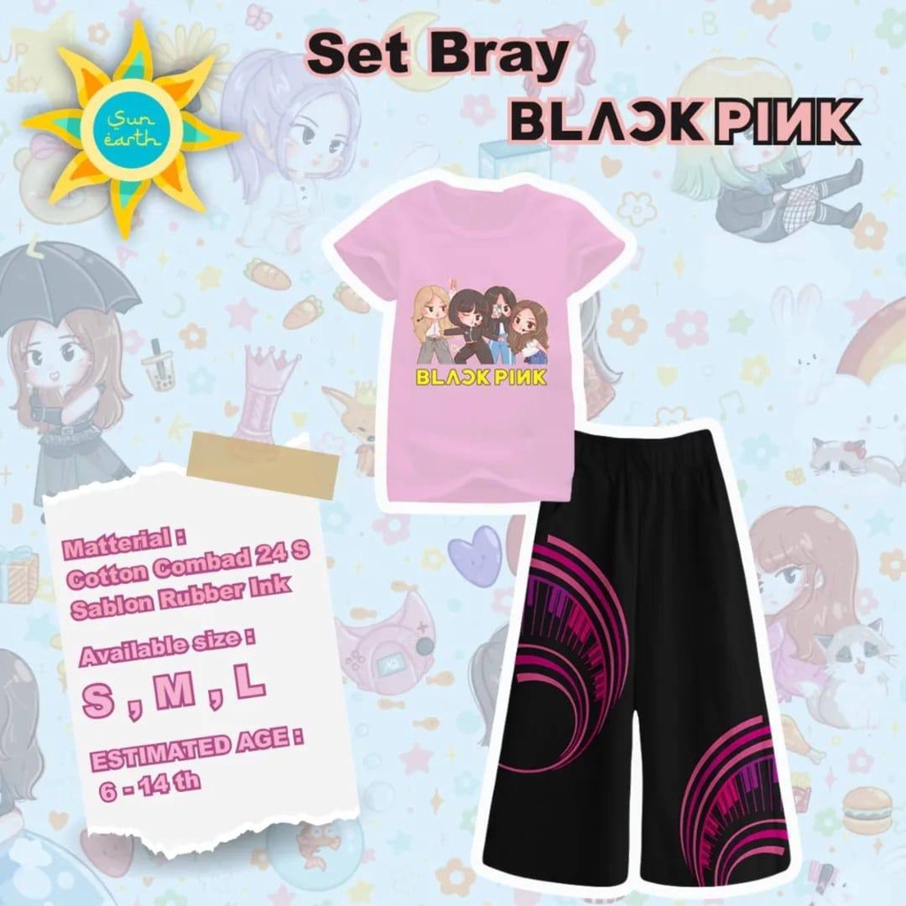 SET BRAY BLACKPINK  5 -14 th By SUN EARTH