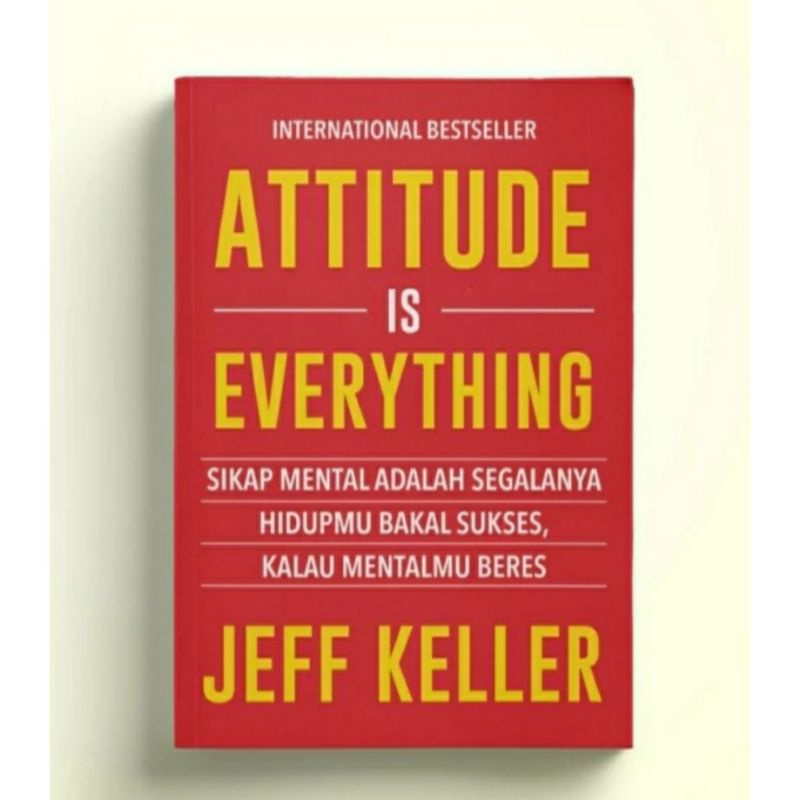 Attitude Is Everything - Jeff Keller // 100% Original