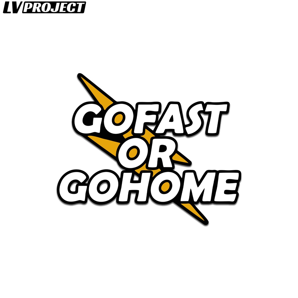 Sticker Go Fast Or Go Home Stiker Motor Vespa Caferacer Japstyle