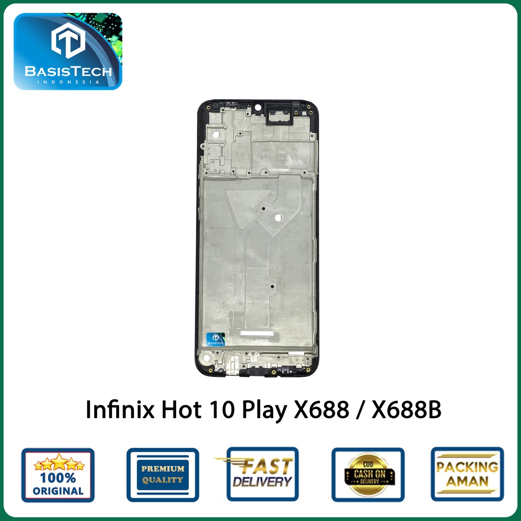 FRAME TATAKAN LCD INFINIX HOT 10 PLAY X688 X688B - BASISTECH ORIGINAL QUALITY