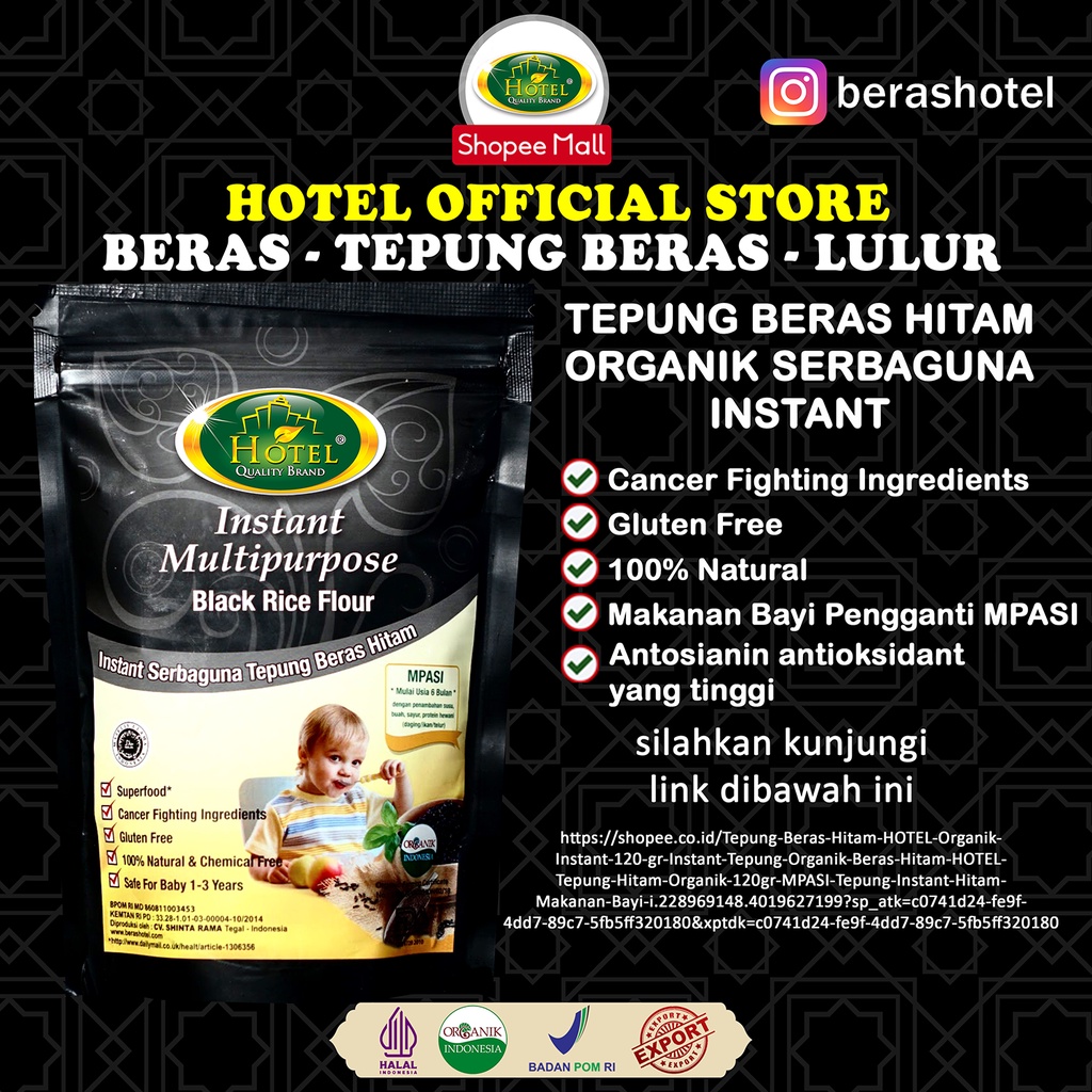 

Tepung Beras Hitam HOTEL Organik Instant 120 gr - Instant Tepung Organik Beras Hitam - HOTEL Tepung Hitam Organik 120gr - MPASI Tepung Instant Hitam - Makanan Bayi