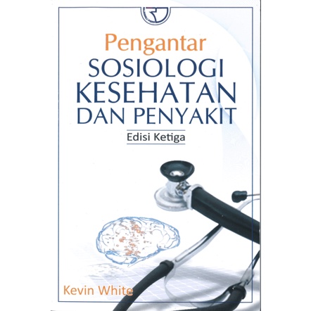 Jual Buku Pengantar Sosiologi Kesehatan Dan Penyakit By Kevin White ...