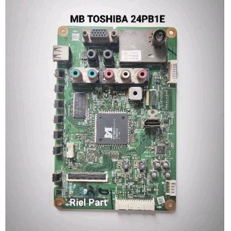MB MAINBOARD MODUL MESIN TV LCD LED TOSHIBA 24PB1E 24PB2E