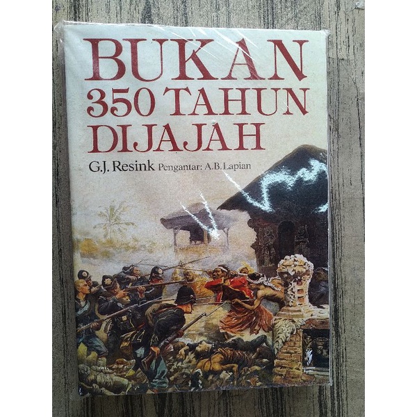 Bukan 350 Tahun Dijajah - G.J. Resink