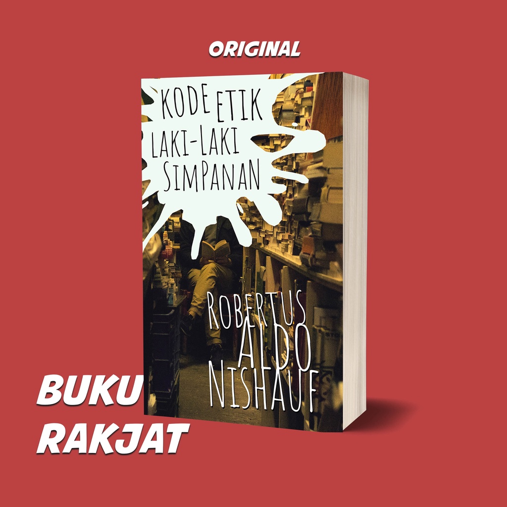 Kode Etik Laki-Laki Simpanan - Robertus Aldo Nishauf