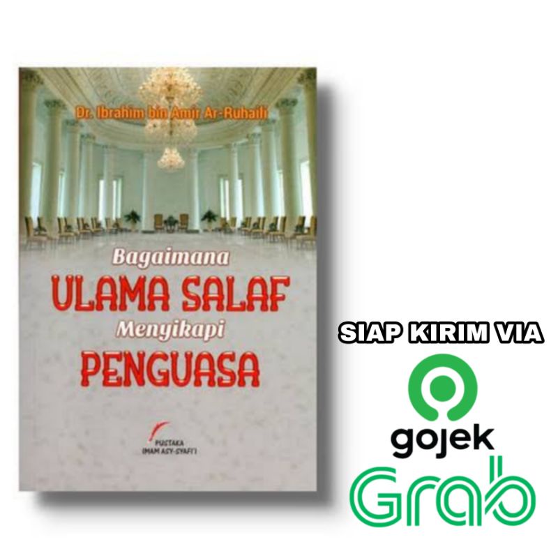 Buku Bagaimana Ulama Salaf Menyikapi Penguasa - Pustaka Imam Asy Syafi'i - Dr. Ibrahim bin Amir ar R
