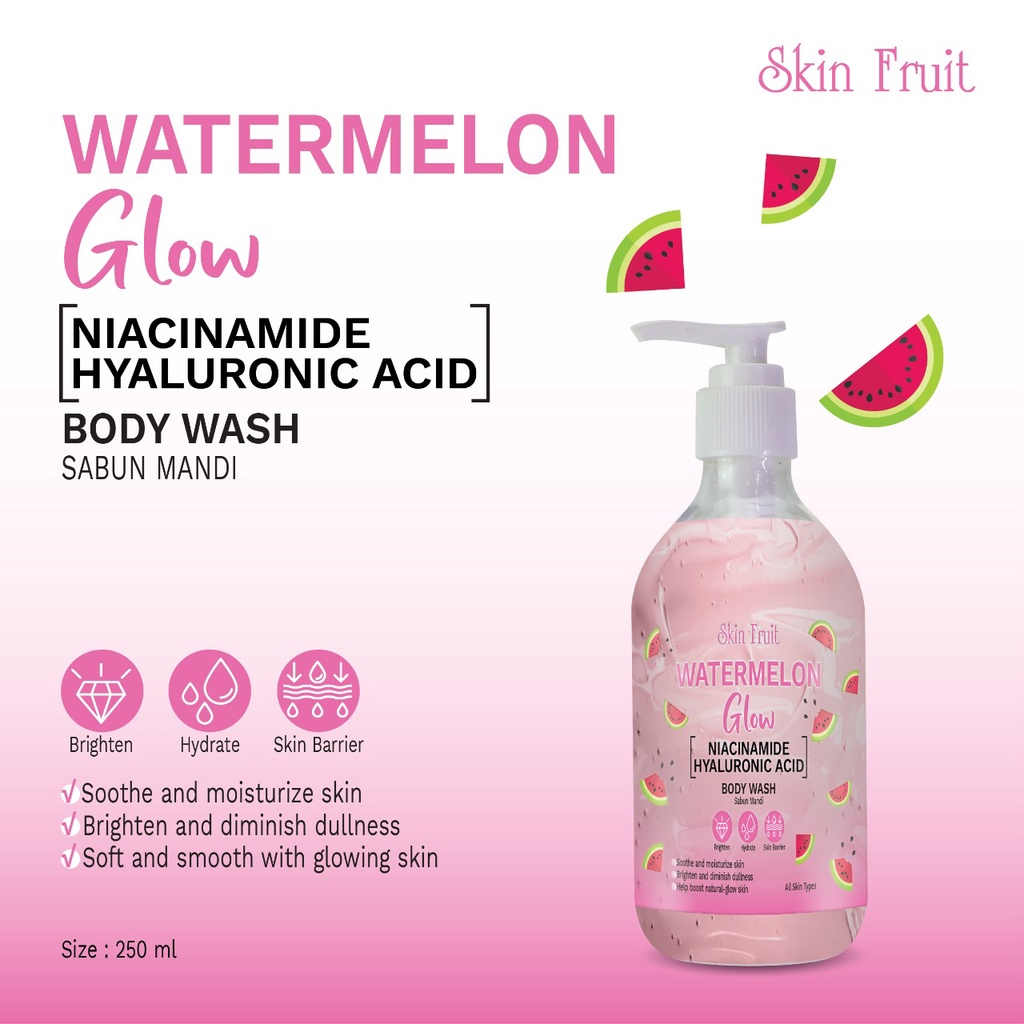 SKIN FRUIT BODY WASH WATERMELON NIACINAMIDE HYALU &amp; PEAR GLOW RETINOL HYALU