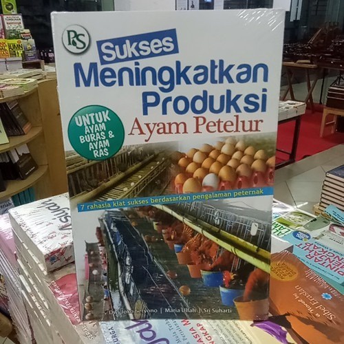 

Buku Panduan Sukses Meningkatkan Produksi Ayam Petelur