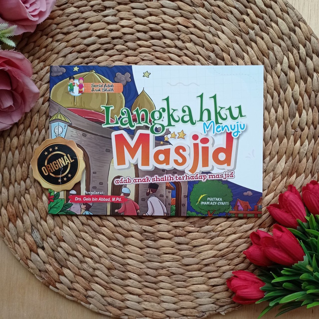 

Langkahku Menuju Masjid - Serial Adab Anak Shalih - Pustaka Imam Asy-Syafi'i