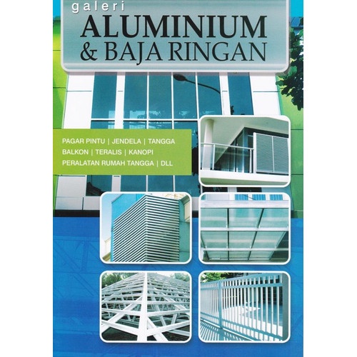 KATALOG ALUMINIUM DAN BAJA RINGAN GALERY TUKANG 30*21BUKU MODEL GAMBAR