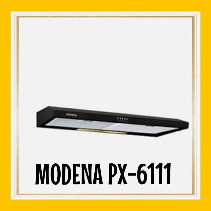 Cooker Hood Modena Px 6111 / Model Mirip Cooker Hood Modena Px 6001