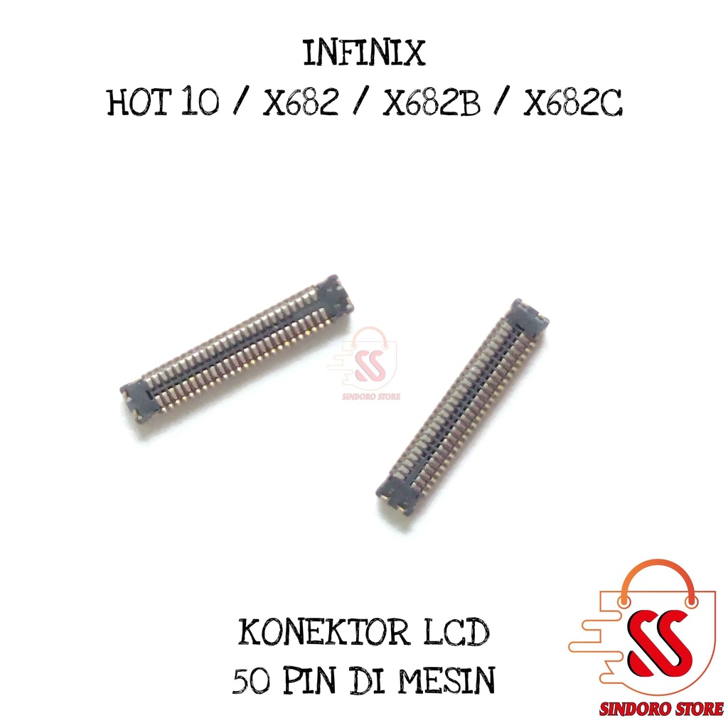 Konektor Lcd Infinix Hot 10 X682 X682B X682C  Fpc 50 Pin Di Mesin