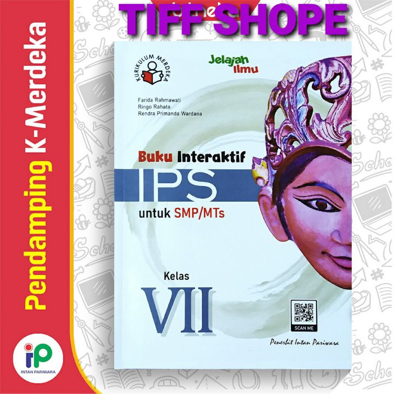 BUKU INTERAKTIF IPS KELAS VII, 7 SMP KURIKULUM MERDEKA BELAJAR TAHUN 2022 INTAN PARIWARA