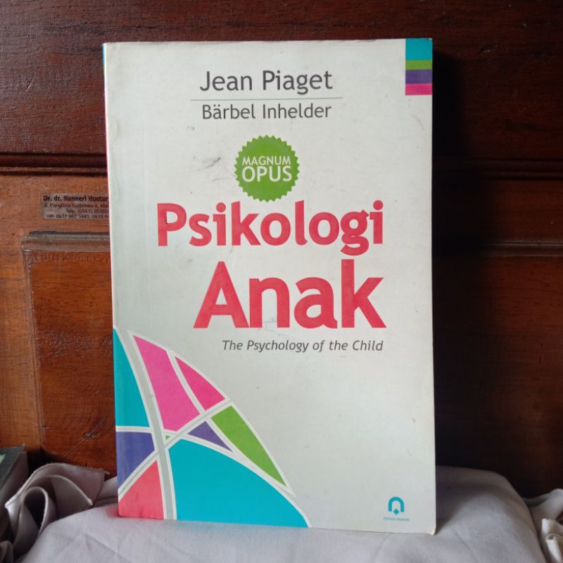 PSIKOLOGI ANAK OLEH JEAN PIAGET DAN BARBEL INHELDER