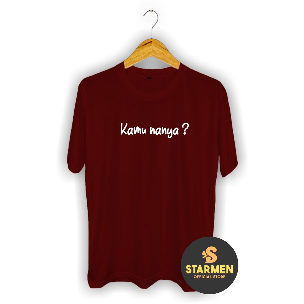 Kaos Distro Pria T-Shirt Motif Kata Kata KAMU NANYA ?