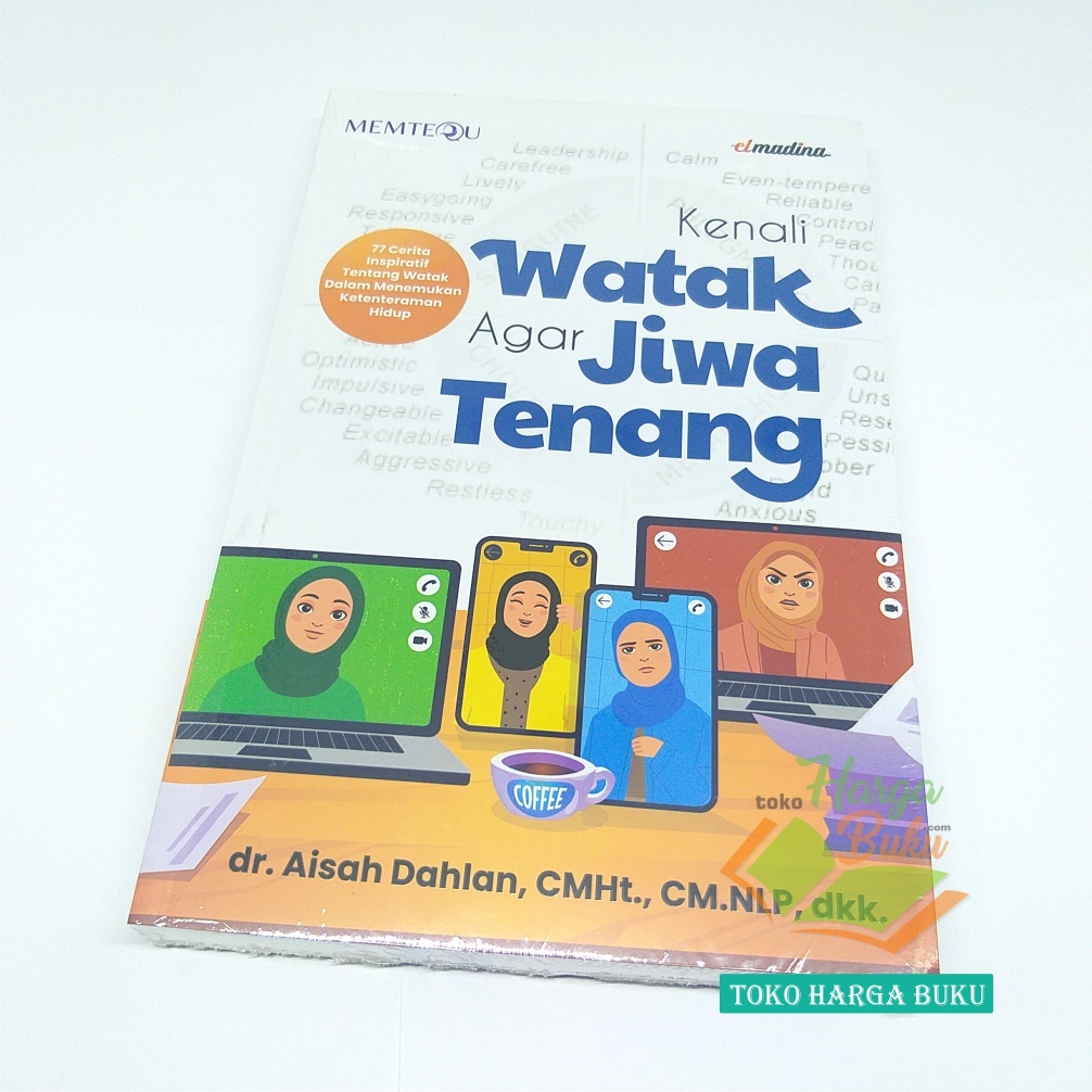 Kenali Watak Agar Jiwa Tenang dr Aisyah Dahlan Dilengkapi 77 Cerita Inspiratif Tentang Watak dalam Menemukan Ketentraman Hidup Penerbit Elmadina Memtequ