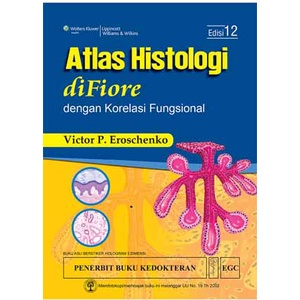 Buku Atlas Histologi diFiore dengan Korelasi Fungsional Edisi 12