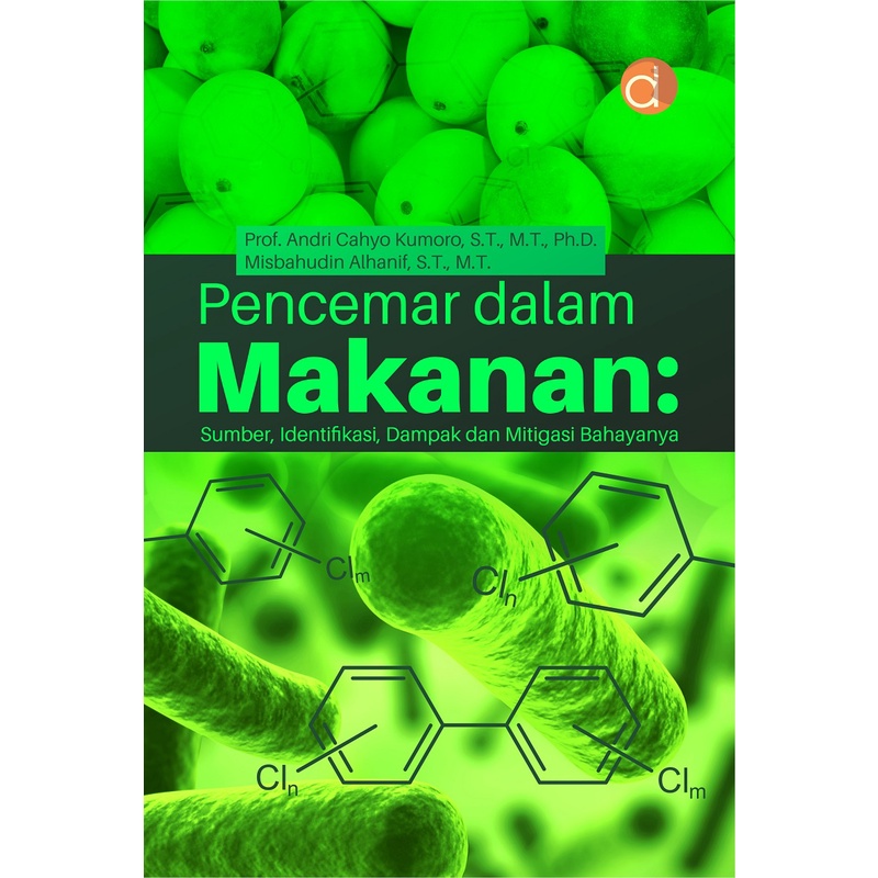 Deepublish - Buku Pencemar dalam Makanan: Sumber, Identifikasi, Dampak dan Mitigasi Bahayanya (BW) - BUKU SAINS TEKNOLOGI